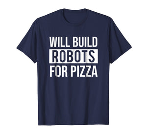 Funny Mechanical Engineering Robots Pizza Robotics T-shirt