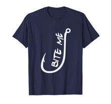 Load image into Gallery viewer, Bite me - Fishing T-shirt
