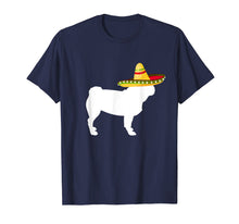 Load image into Gallery viewer, Pug Sombrero Cinco De Mayo Dog T-Shirt
