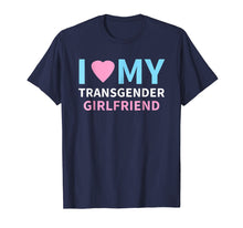 Load image into Gallery viewer, I Love My Transgender Girlfriend LGBT Pride Gift T Shirt
