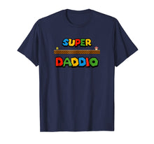 Load image into Gallery viewer, Super Daddio T-Shirt, Fathers day special

