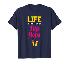 Load image into Gallery viewer, Beach T-Shirt Life is better in flip flops

