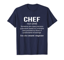 Load image into Gallery viewer, Funny Chef Meaning Shirt - Chef Noun Definition
