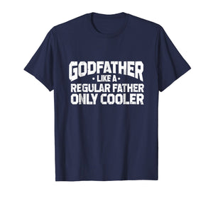 Funny Godfather Way Cooler T Shirt