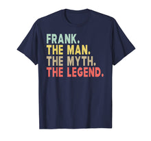 Load image into Gallery viewer, Mens Frank - The Man The Myth The Legend Personalized T-Shirt
