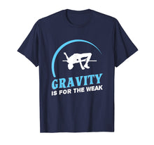 Load image into Gallery viewer, Gravity Is For The Weak High Jump Track T-Shirt
