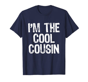 I'm The Cool Cousin T-Shirt