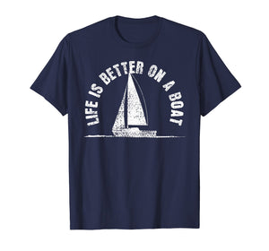Boat T-Shirt Life Is Better On A Boat Tshirt Sailing Tee Gif
