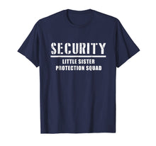 Load image into Gallery viewer, Security Little Sister Protection Squad Big Brother T-Shirt
