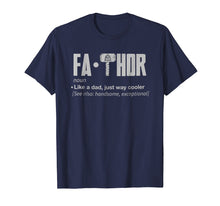 Load image into Gallery viewer, Fa-Thor Like Dad just Cooler Papa t shirts from sons
