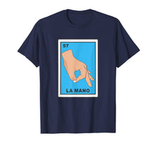 Load image into Gallery viewer, La mano mexican loteria card bingo lottery funny t shirt
