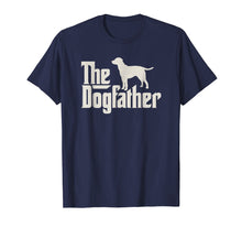 Load image into Gallery viewer, The Dogfather Labrador Funny Dog Owner Shirt
