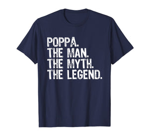Poppa The Man The Myth The Legend Dad Gift T-Shirt