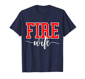 Firefighter Fire Wife Proud Hot Fireman Hero Wives Shirt