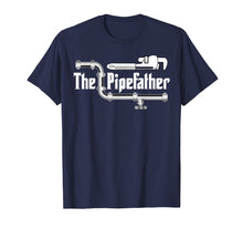 Load image into Gallery viewer, The Pipefather Plumber T-Shirt Plumbing Gift Plumbers TShirt
