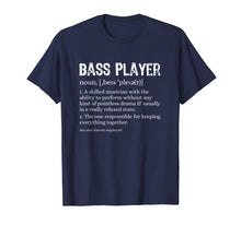 Load image into Gallery viewer, Bass Player Definition T-Shirt Bassist Gift for Musicians
