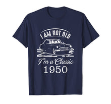 Load image into Gallery viewer, I Am Not Old I&#39;m a Classic 1950 T-Shirt 68th Birthday Gift
