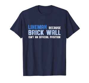 Football Lineman Brick Wall Shirt