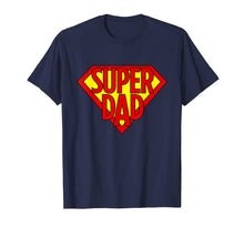 Load image into Gallery viewer, Mens Super Dad Superhero Daddy Hero Dad Funny Dad Humor Shirts
