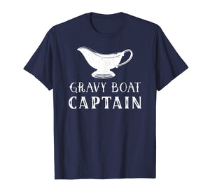 Gravy Boat Captain Funny Thanksgiving Shirt