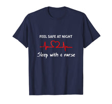 Load image into Gallery viewer, Feel Safe At Night Sleep With A Nurse Shirt
