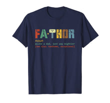 Load image into Gallery viewer, Fa-Thor Like Dad Just Way Mightier Hero T Shirt Father Gift
