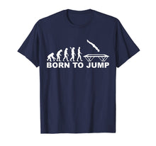 Load image into Gallery viewer, Evolution born to jump trampoline T-Shirt
