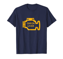 Load image into Gallery viewer, Check Liver Funny Drinking Shirt
