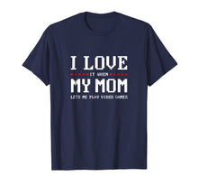 Load image into Gallery viewer, I Love My Mom T-shirt Funny Teenager Gift Teen Boy Gamer
