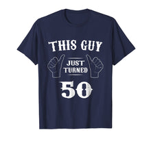 Load image into Gallery viewer, Mens This Guy Just Turned 50 Funny 50 Year Old Birthday T-shirt
