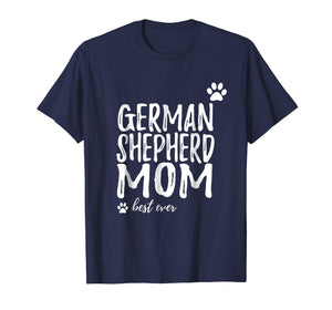 German Shepherd Mom T-Shirt Funny Gift for Dog Mom