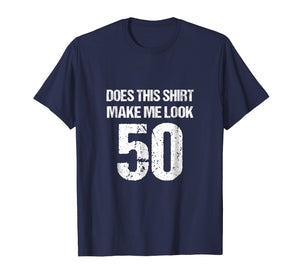 50th Birthday Funny Novelty Gag Gift T-Shirt