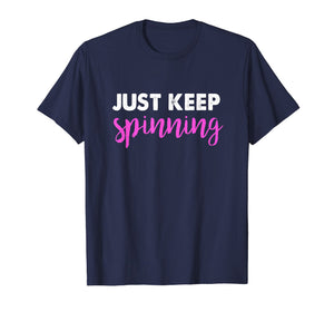Just Keep Spinning Funny Spin Class Cycling Shirt