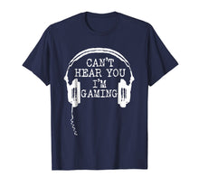 Load image into Gallery viewer, Funny Gamer Gift T-Shirt Headset Can't Hear You Tshirt Gift

