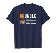 Load image into Gallery viewer, Druncle Tshirt for the Best Uncle Druncle Definition
