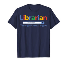 Load image into Gallery viewer, Librarian Shirt - The Original Search Engine - Library Tees
