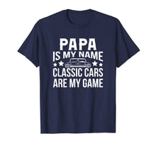 Load image into Gallery viewer, Mens Classic Cars Papa Is My Name Father&#39;s Day Gift T-Shirt
