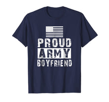 Load image into Gallery viewer, Mens Proud Army Boyfriend Family Military Appreciation T-shirt
