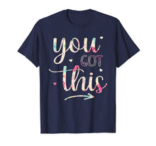 Load image into Gallery viewer, Motivational Teacher Shirt State Testing You Got This Shirt
