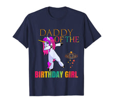Load image into Gallery viewer, Mens COOL: DADDY Of The Birthday Girl Dabbing Unicorn Party Shirt
