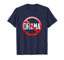 Load image into Gallery viewer, No Drama No Worries No Conflicts Peace Love T Shirt
