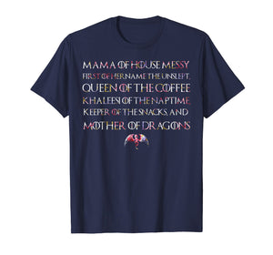 Mama Of House Messy First Of Her Name The Unslept Shirt