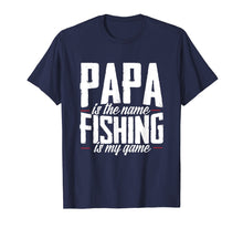Load image into Gallery viewer, Papa Fishing Father Daddy Game Shirt
