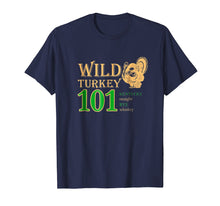 Load image into Gallery viewer, Wild Turkey 101 T Shirt

