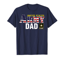 Load image into Gallery viewer, United States Flag American Army Dad T-Shirt Veteran Gift
