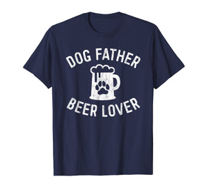 Mens Dog Father Beer Lover Shirt Best Dog Dad Shirt Father's Day
