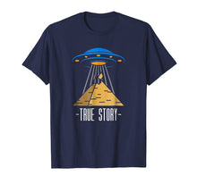 Load image into Gallery viewer, True Story UFO Conspiracy T-Shirt - Ancient Alien Theory
