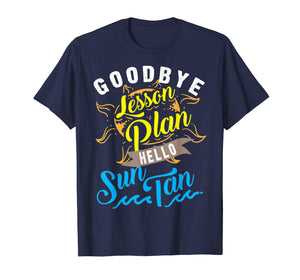 Cool Unique Goodbye Lesson Plan Hello Sun Tan Shirt Gift