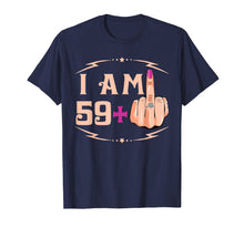 Load image into Gallery viewer, I&#39;m 59 Plus 1 Funny 60th Birthday gift T-Shirt
