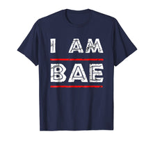 Load image into Gallery viewer, I Am Bae - If Lost Return To Bae Funny Couples T Shirt
